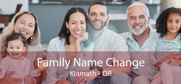  Family Name Change Klamath - OR