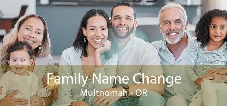  Family Name Change Multnomah - OR