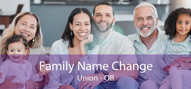  Family Name Change Union - OR
