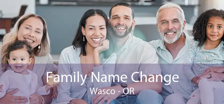  Family Name Change Wasco - OR