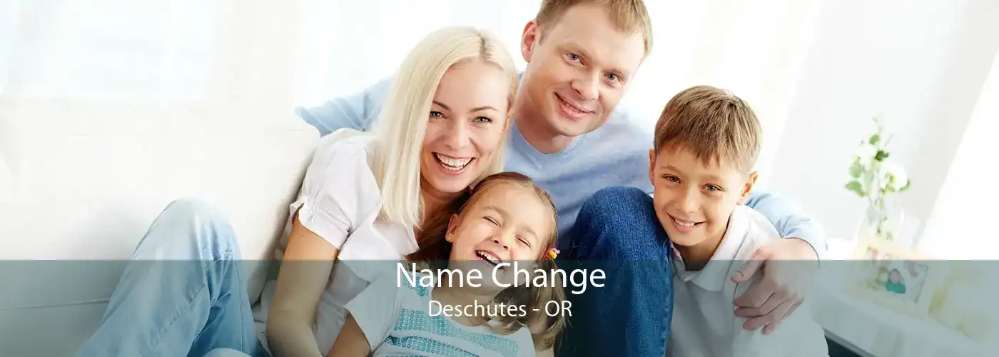  Name Change Deschutes - OR