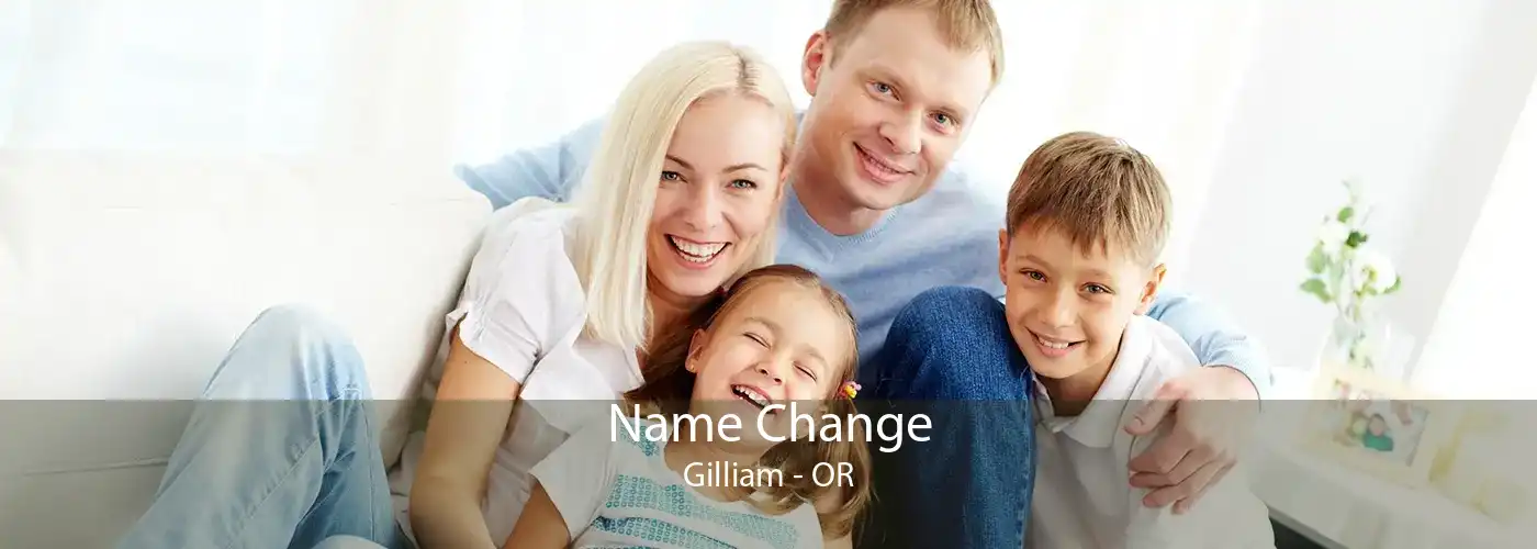  Name Change Gilliam - OR