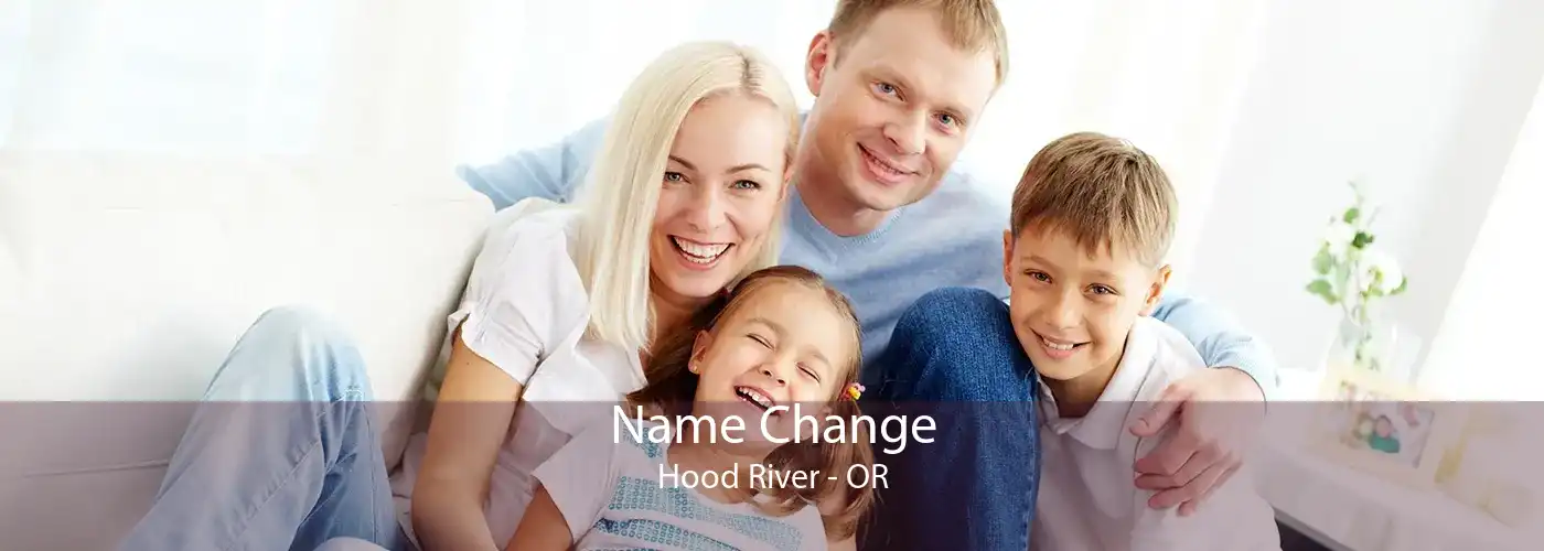  Name Change Hood River - OR