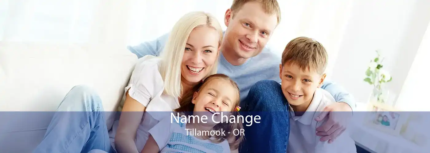  Name Change Tillamook - OR