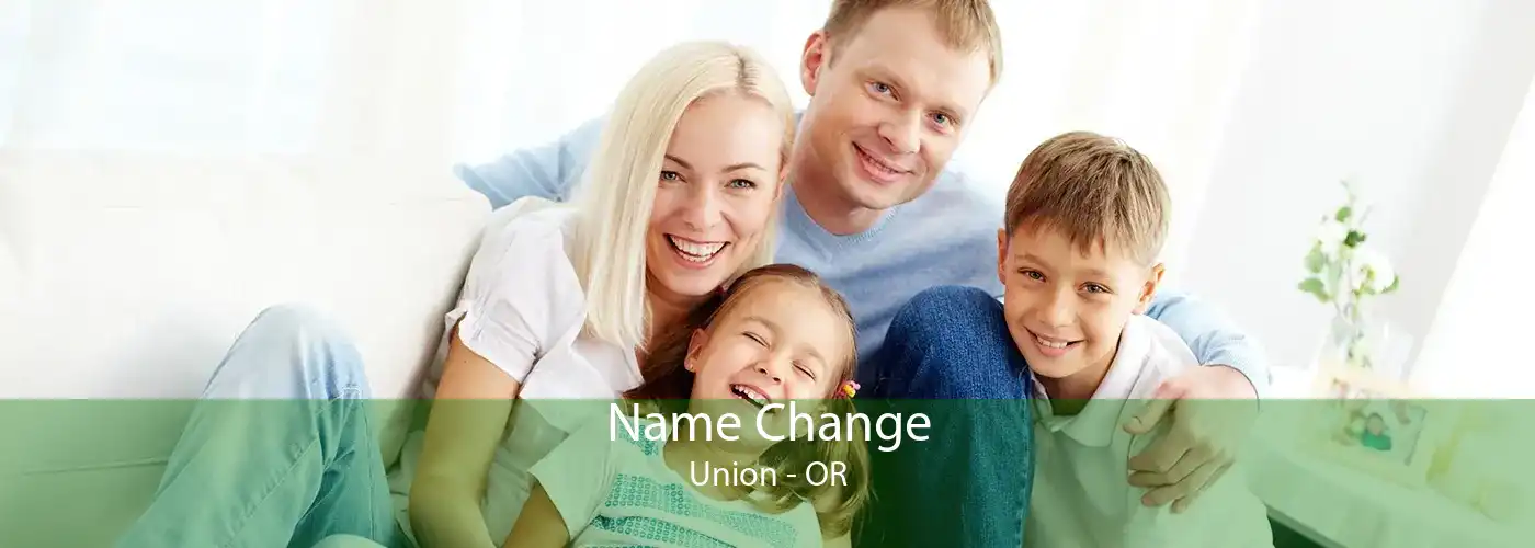  Name Change Union - OR